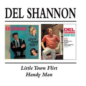 Shannon ,Del - 2on1 Little Town Flirt / Handy Man